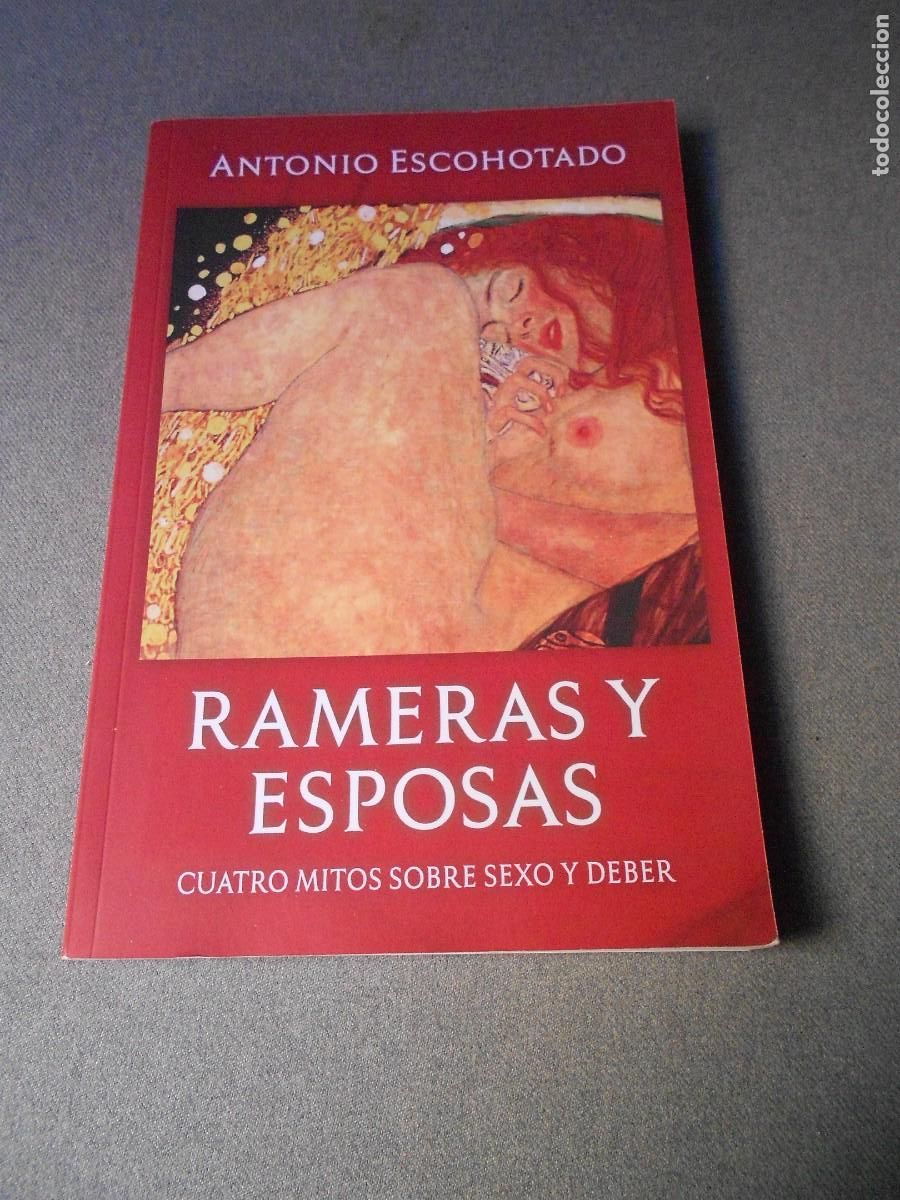 Libros de segunda mano: RAMERAS Y ESPOSAS. ANTONIO ESCOHOTADO. - Foto 1