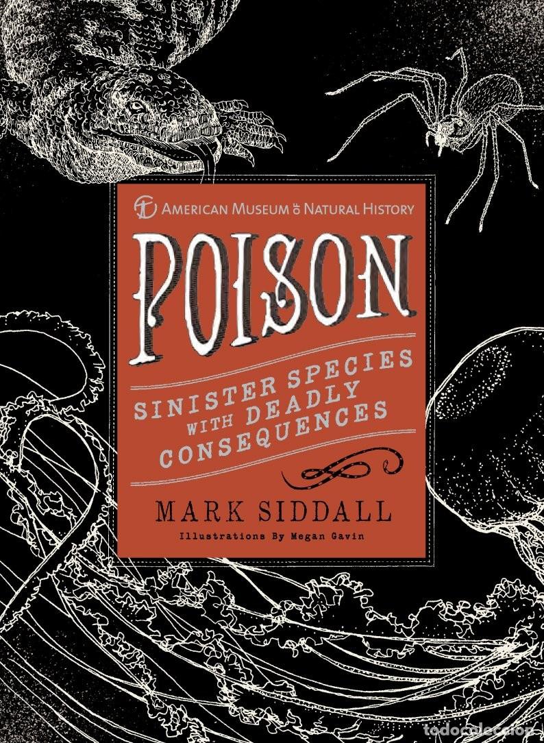 Gebrauchte B&uuml;cher: Poison: Sinister Species with Deadly Consequences (American Museum of Natural History) Tapa dura &ndash; 3