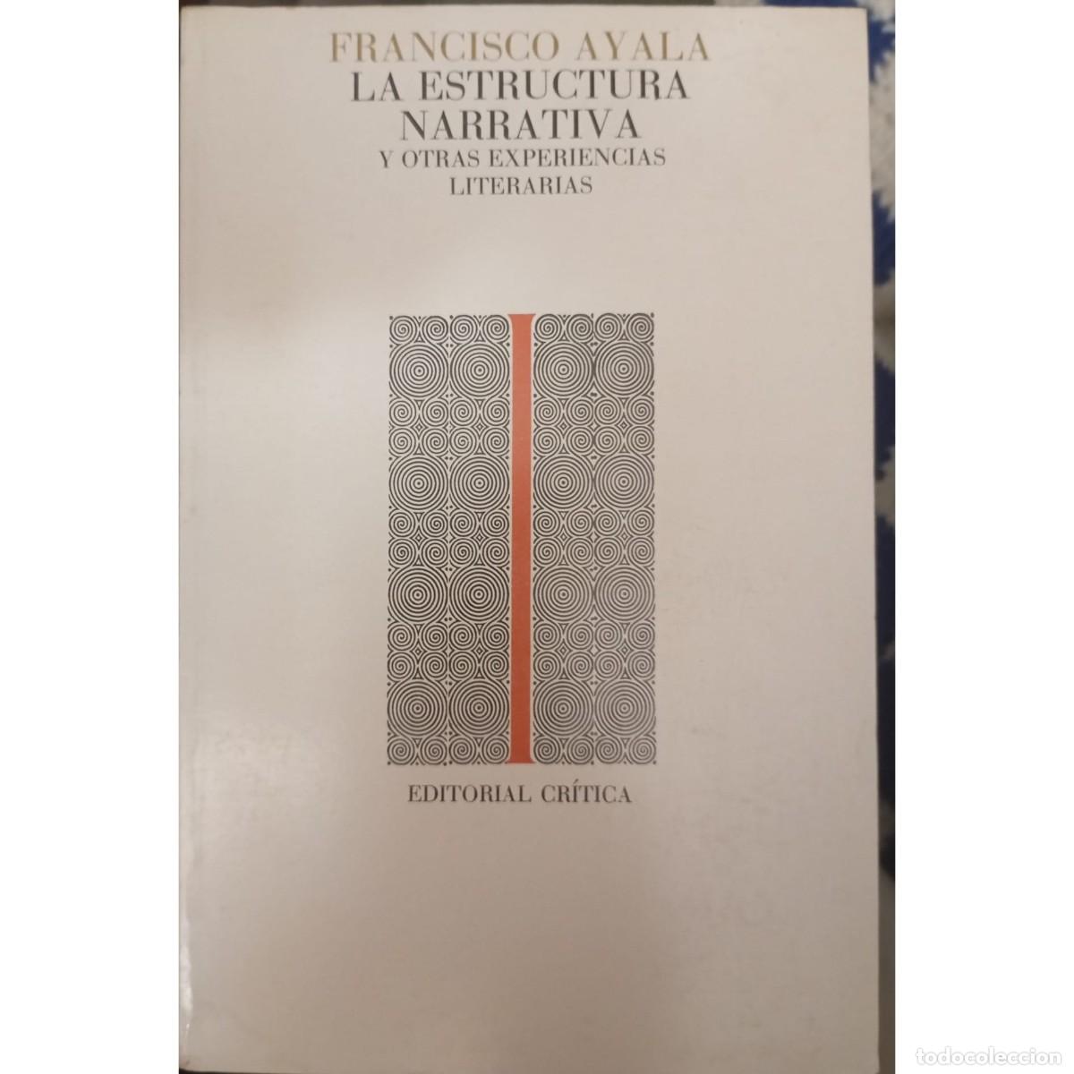 Libros de segunda mano: LA ESTRUCTURA NARRATIVA - FRANCISCO AYALA - Foto 1