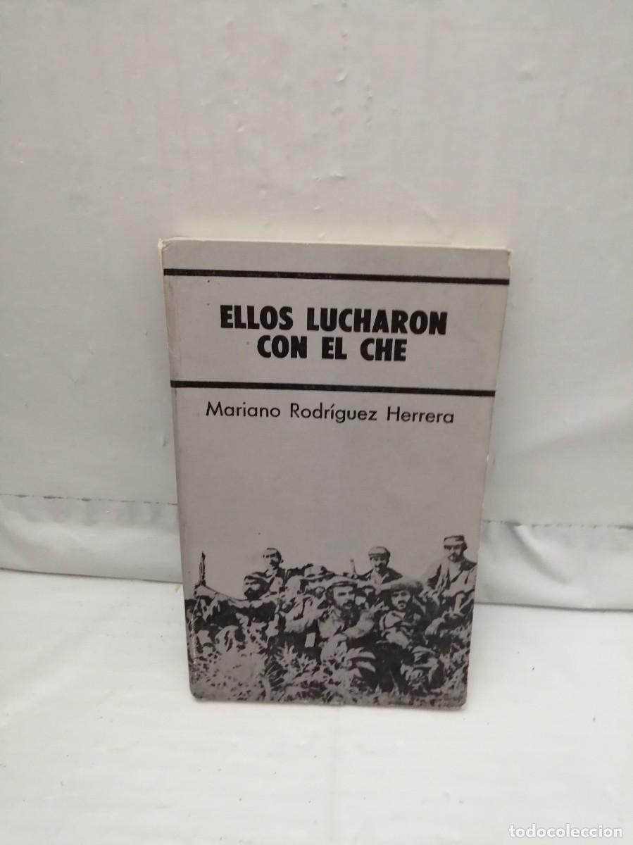 Second hand books: Ellos lucharon con el Che (Primera edici&oacute;n, La Habana 1982)