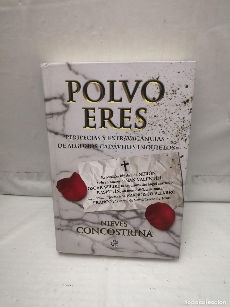 Second hand books: Polvo eres. Peripecias y extravagancias de algunos cad&aacute;veres inquietos (1&ordf; edic., SIN SOBRECUBIERTA)