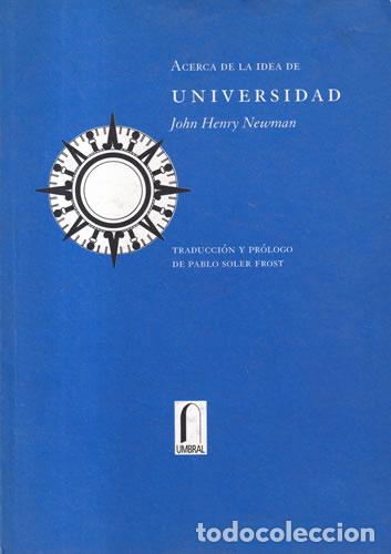 Libros de segunda mano: Acerca de la idea de universidad - John Henry Newman - Foto 1