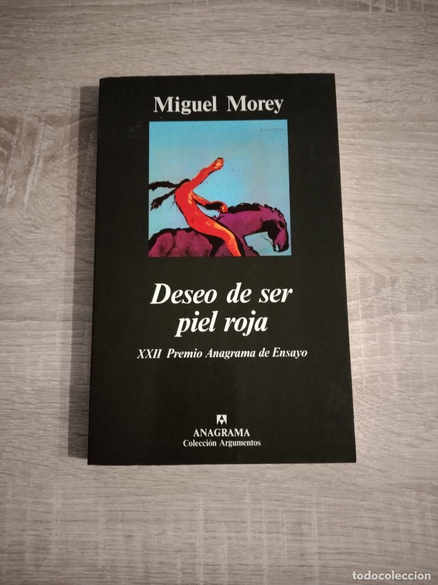 Libros de segunda mano: DESEO DE SER PIEL ROJA - Morey, Miguel - Foto 1