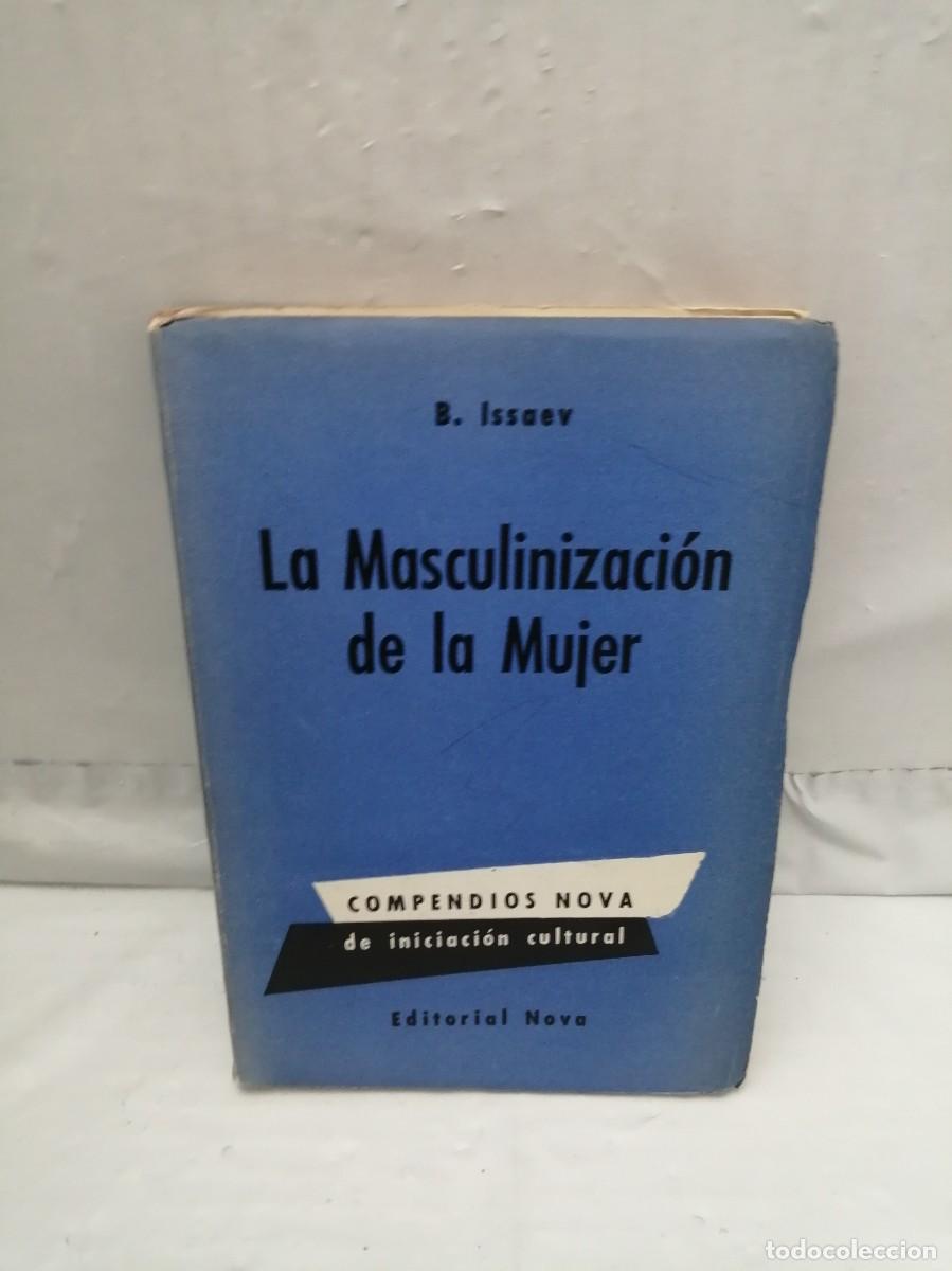 Second hand books: La Masculinizaci&oacute;n de la Mujer (Argentina 1961, Colecci&oacute;n: Compendios de iniciaci&oacute;n cultural)