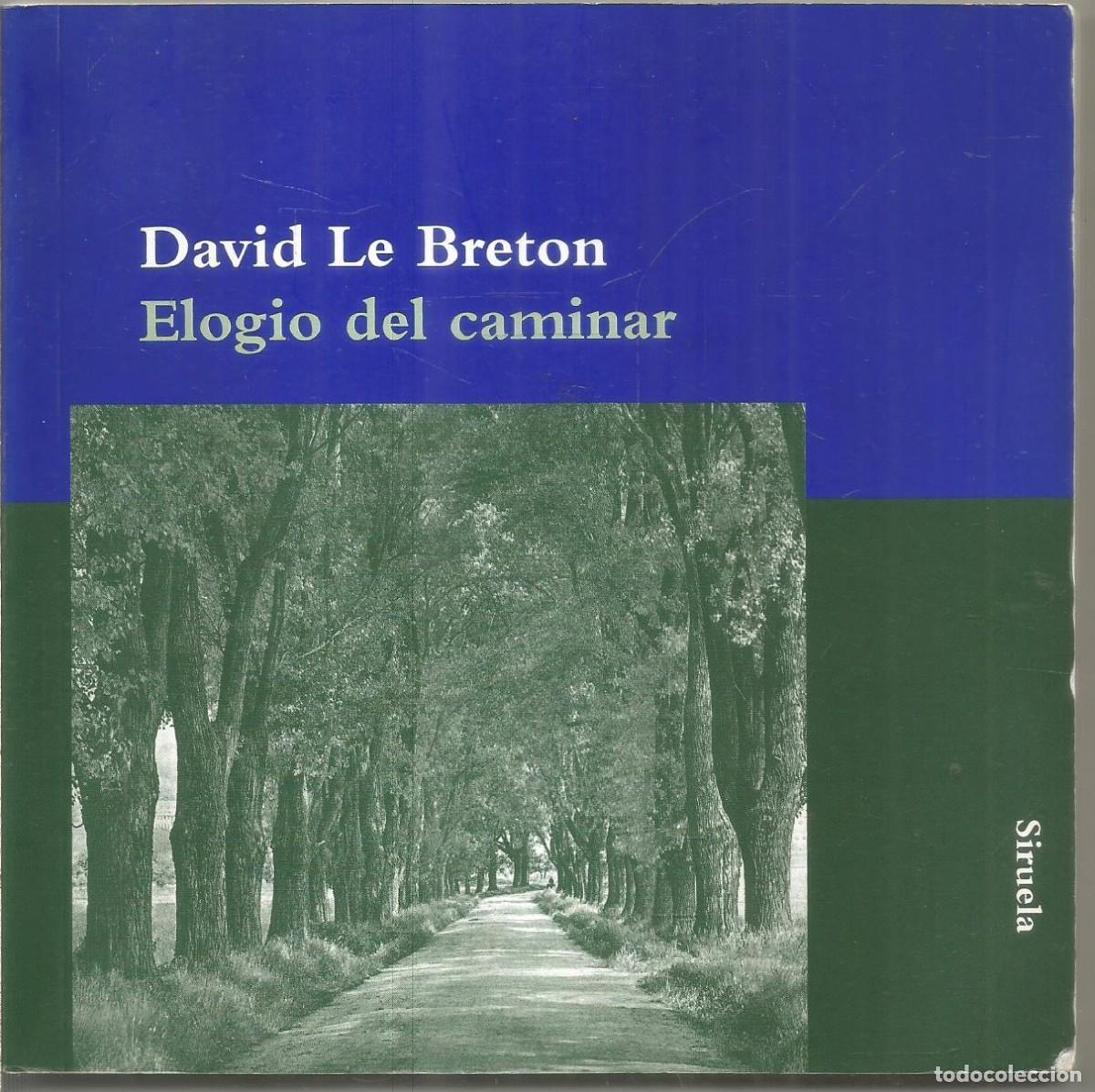 Libros de segunda mano: DAVID LE BRETON. ELOGIO DEL CAMINAR. SIRUELA. - Foto 1
