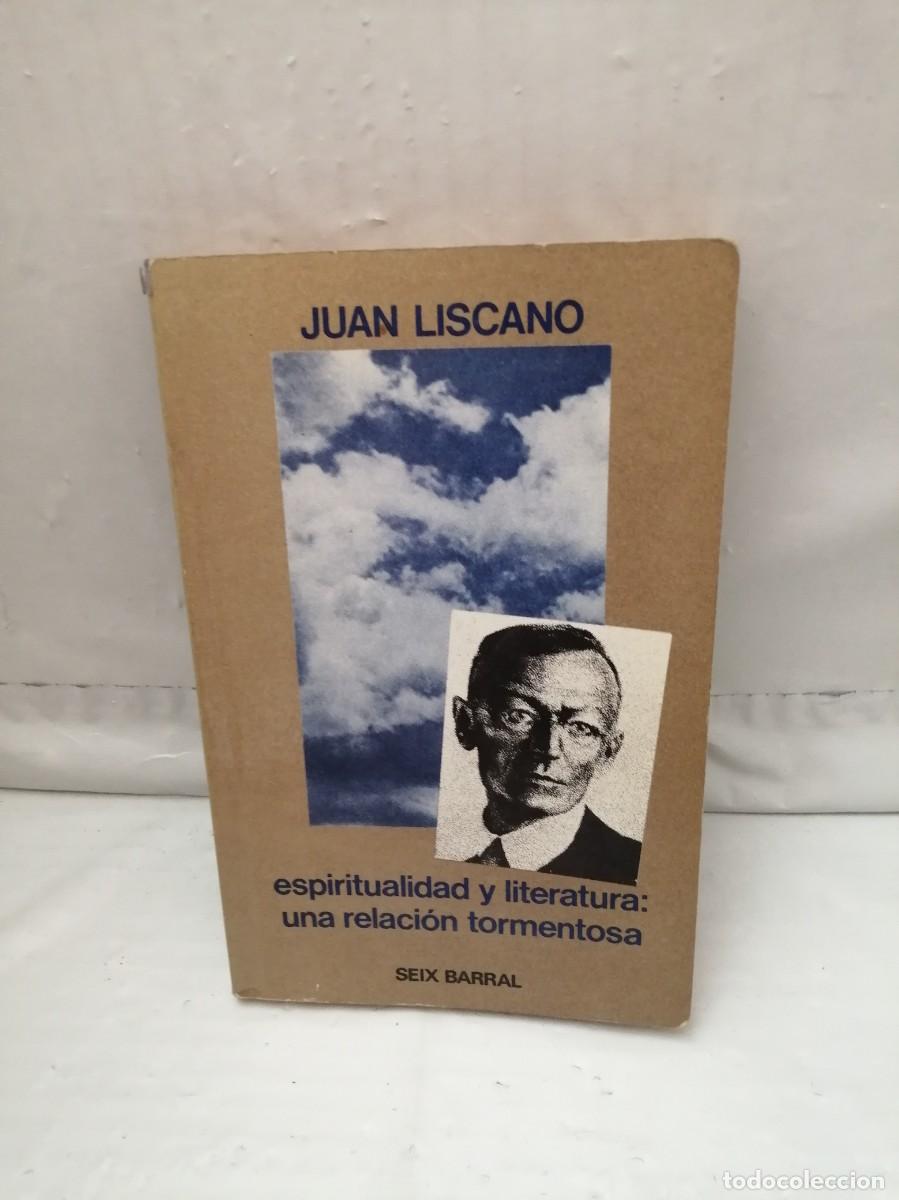 Libri di seconda mano: Esp&igrave;ritualidad y literatura una relaci&oacute;n tormentosa (Primera edici&oacute;n)