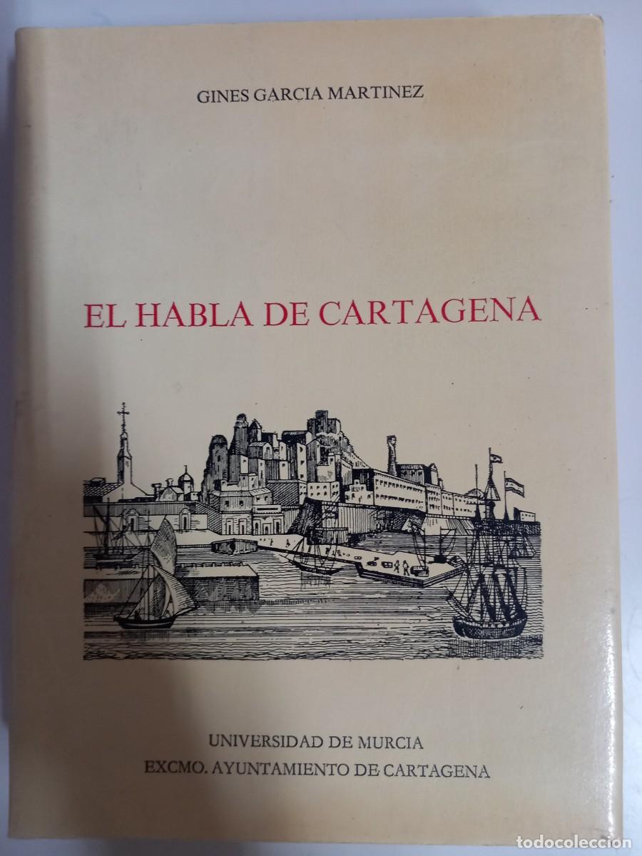 Second hand books: El habla de Cartagena, de Gin&eacute;s Garc&iacute;a Mart&iacute;nez