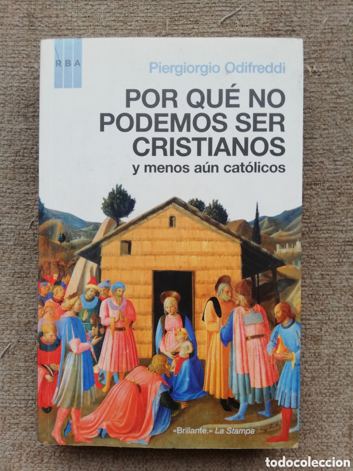 Second hand books: Por qu&eacute; no podemos ser cristianos y menos a&uacute;n cat&oacute;licos, de Piergiorgo Odifreddi