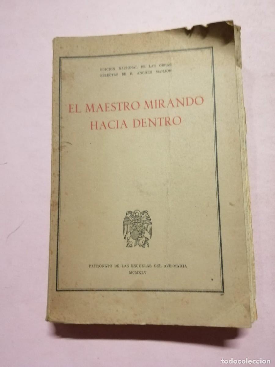 Libros de segunda mano: EL MAESTRO MIRANDO HACIA DENTRO (ANDRES MANJON) - Foto 1