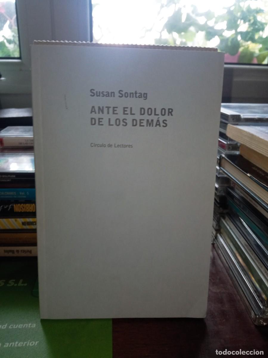 Libros de segunda mano: Susan Sontag. Ante el dolor de los dem&aacute;s. Circulo de lectores 2003 - Foto 1
