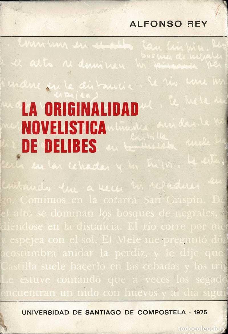 Libros de segunda mano: La originalidad novel&iacute;stica de Delibes - Alfonso Rey - Foto 1