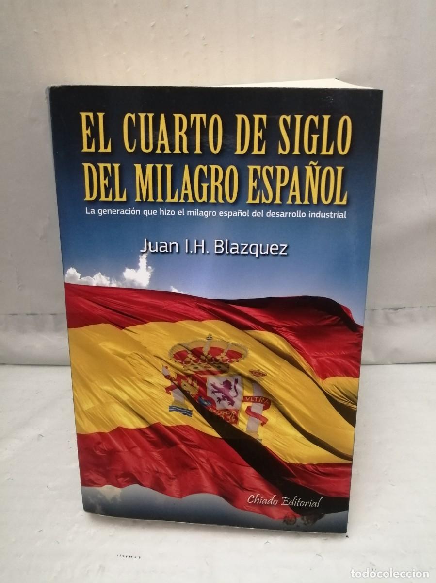 Gebrauchte B&uuml;cher: El Cuarto de Siglo del Milagro Espa&ntilde;ol (Dedicatoria y firma aut&oacute;grafa de autor) PRIMERA EDICI&Oacute;N