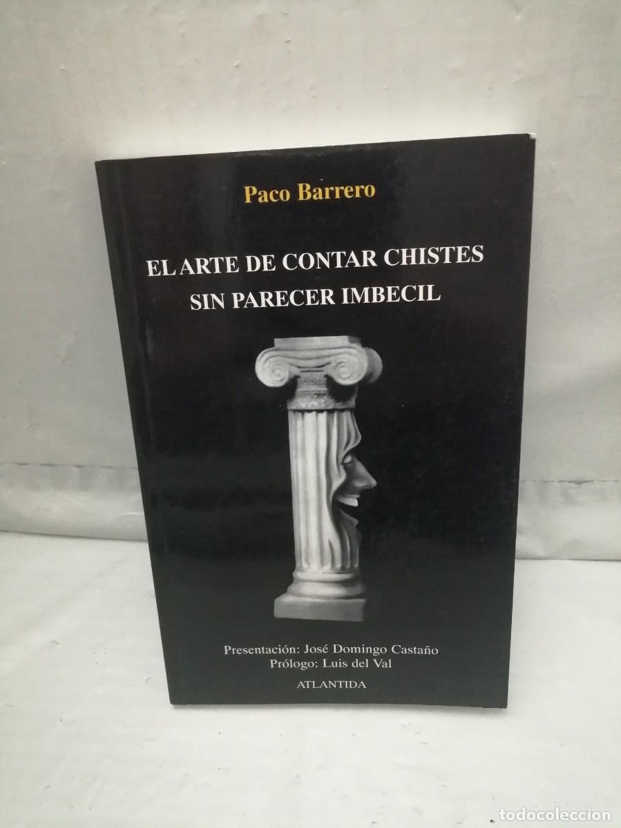 Gebrauchte B&uuml;cher: El Arte de Contar Chistes sin Parecer Imb&eacute;cil (Dedicatoria y firma aut&oacute;grafa de autor)