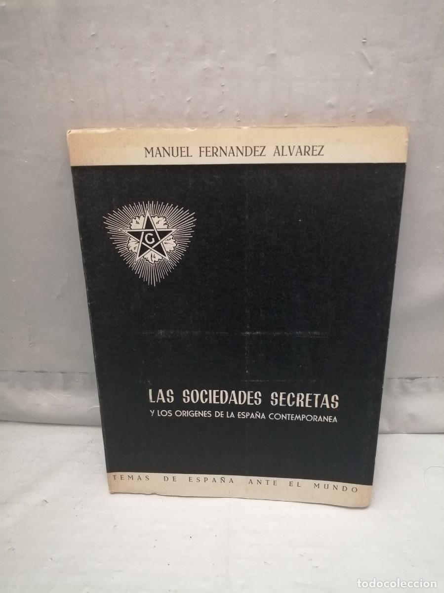 Gebrauchte B&uuml;cher: Las sociedades secretas y los or&iacute;genes de la Espa&ntilde;a contempor&aacute;nea (Primera edici&oacute;n)