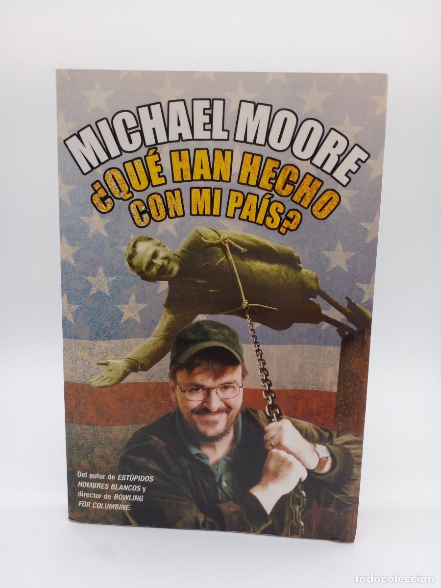 Libros de segunda mano: Michael Moore &ndash; &iquest;Qu&eacute; han hecho con mi pa&iacute;s? &ndash; Primera edici&oacute;n &ndash; 2002 - Foto 1