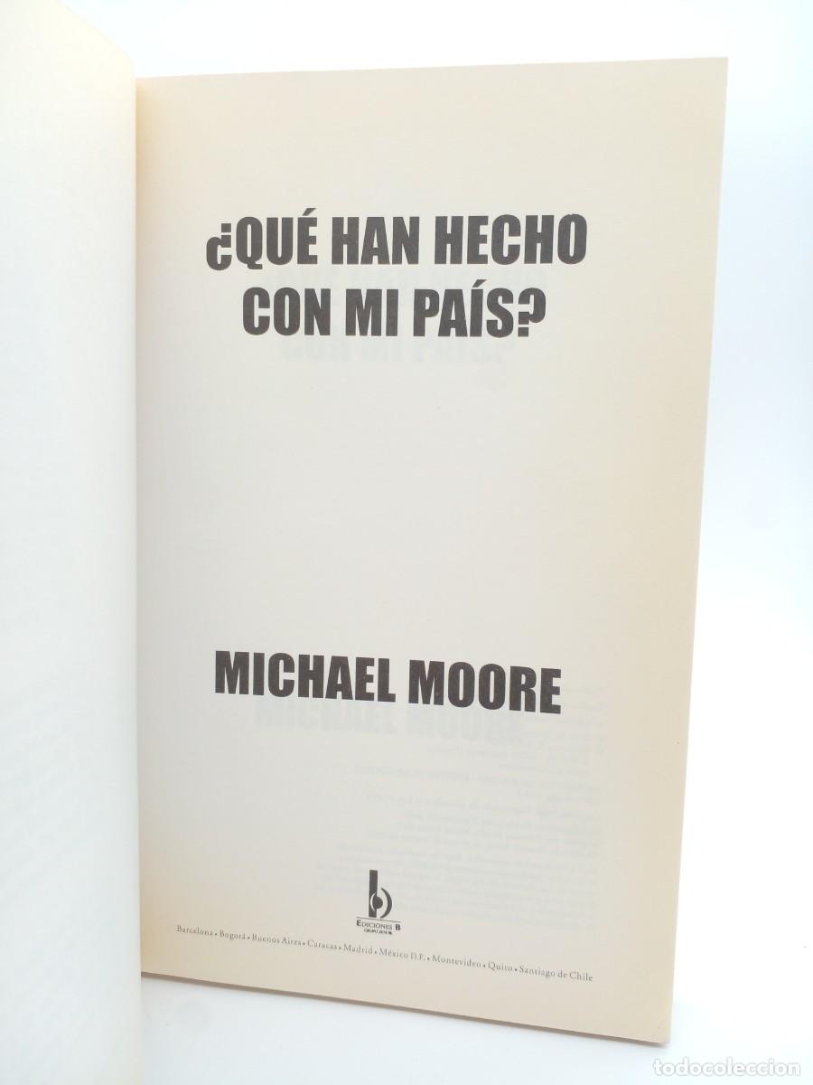 Libros de segunda mano: Michael Moore &ndash; &iquest;Qu&eacute; han hecho con mi pa&iacute;s? &ndash; Primera edici&oacute;n &ndash; 2002 - Foto 3