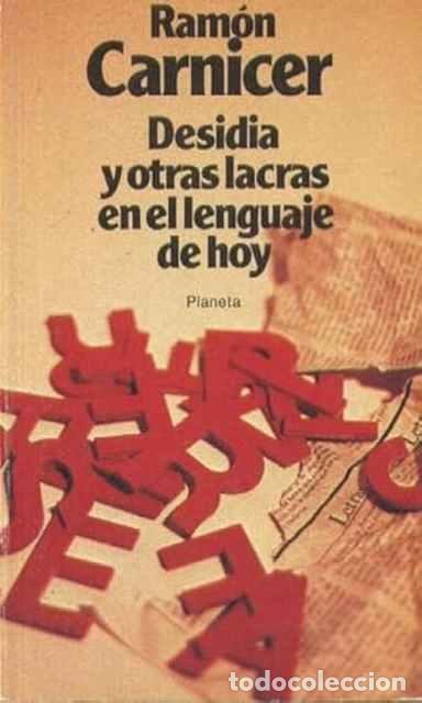 Libros de segunda mano: Desidia y otras lacras en el lenguaje de hoy - Ram&oacute;n Carnicer - Foto 1
