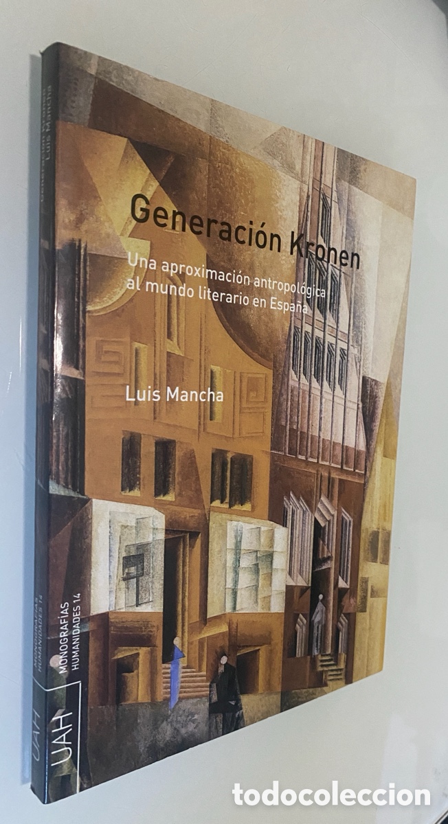 Livres d'occasion: Generaci&oacute;n Kronen: Una aproximaci&oacute;n antrol&oacute;gica el mundo literario en Espa&ntilde;a - MANCHA SAN ESTEBAN, L
