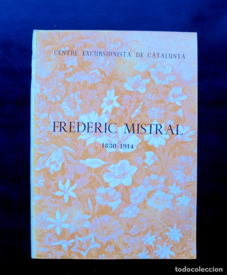 Libros de segunda mano: Frederic Mistral 1830-1914 Centre Excursionista de Catalunya 1959 impecable - Foto 1
