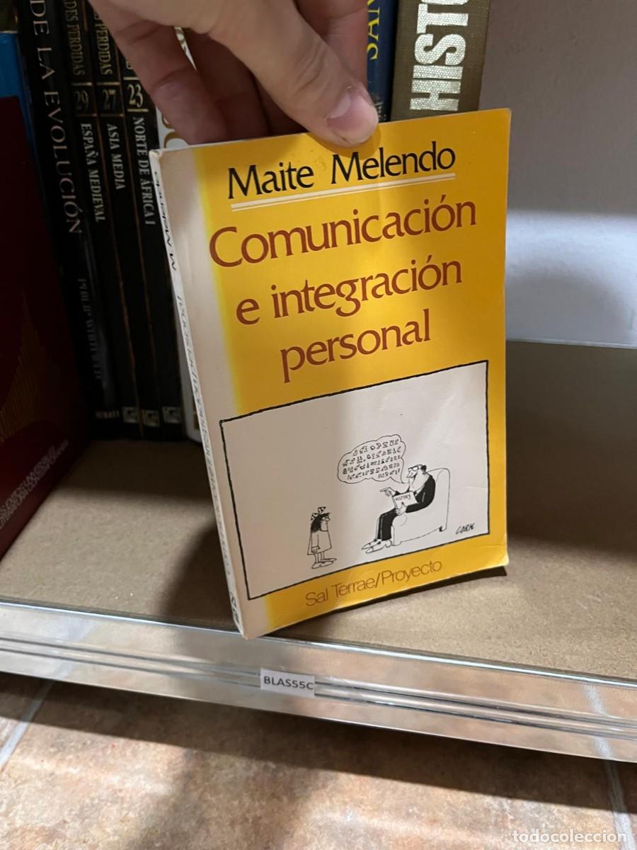 Libros de segunda mano: BLAS55C COMUNICACION E INTEGRACION PERSONAL, MAITE MELENDO - Foto 1