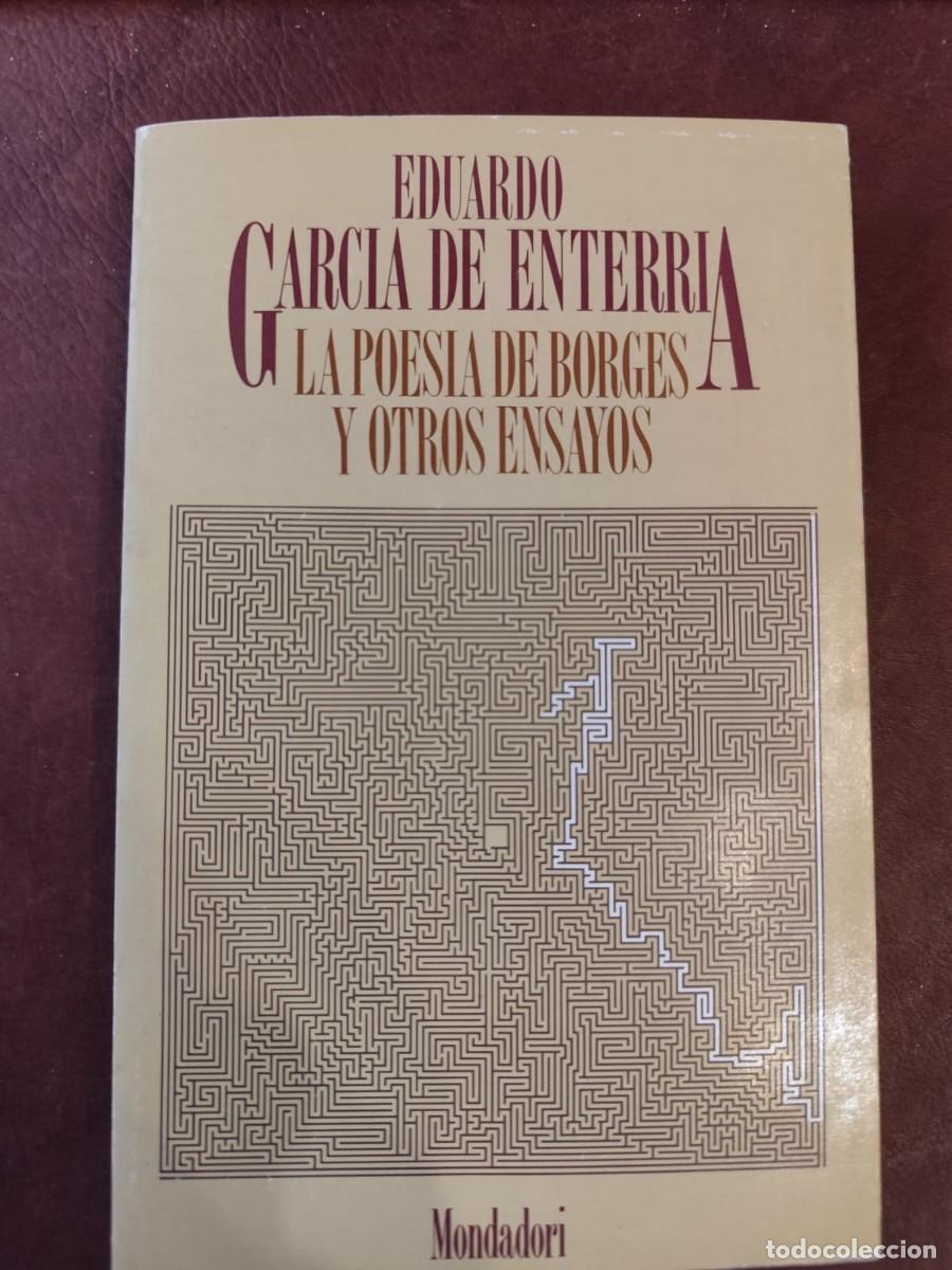 Libri di seconda mano: Eduardo Garc&iacute;a De Enterr&iacute;a. LA POES&Iacute;A DE BORGES Y OTROS ENSAYOS.