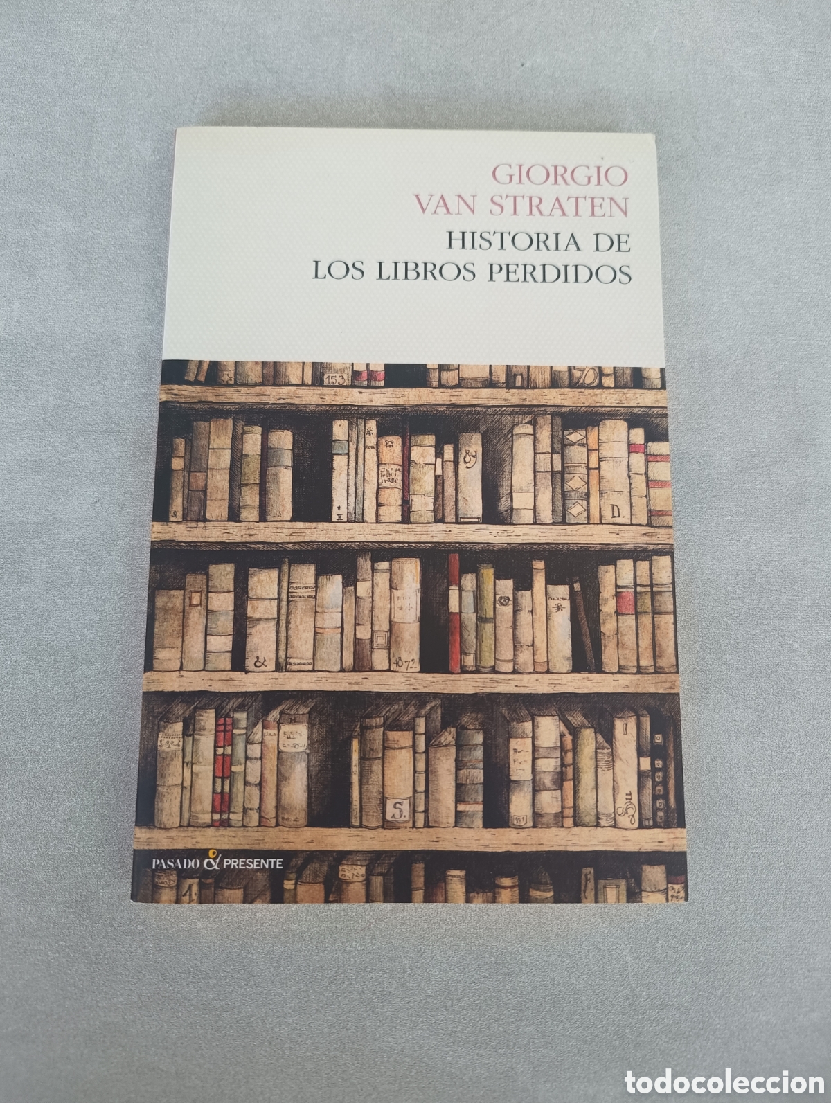 Libri di seconda mano: HISTORIA DE LOS LIBROS PERDIDOS - GIORGIO VAN STRATEN