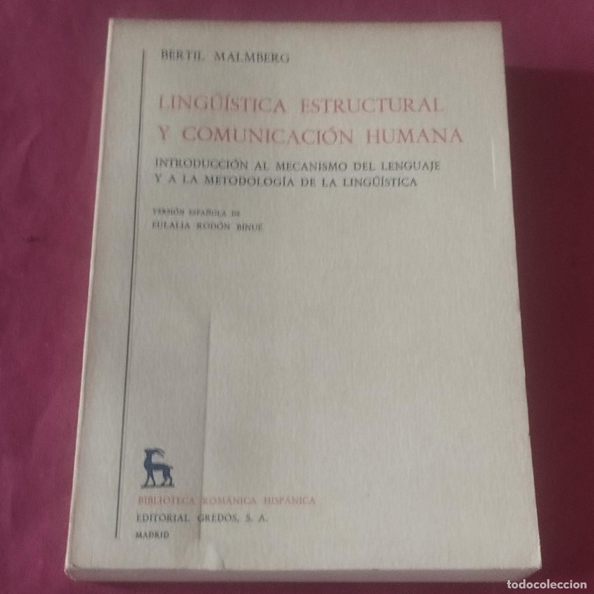 Libros de segunda mano: LING&Uuml;&Iacute;STICA ESTRUCTURAL Y COMUNICACI&Oacute;N HUMANA - BERTIL MALMBERG - ED. GREDOS - Foto 1
