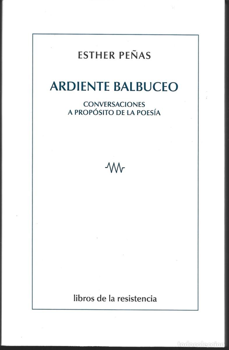 Gebrauchte B&uuml;cher: Esther PE&Ntilde;AS : Ardiente balbuceo (Conversaciones a prop&oacute;sito de la poes&iacute;a). 2024