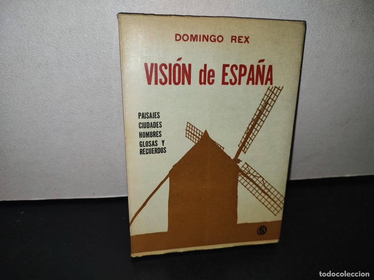 Libros de segunda mano: 70- Visi&oacute;n De Espa&ntilde;a - Domingo Rex - B. Costa-Amic Editor - 1974 - Foto 1