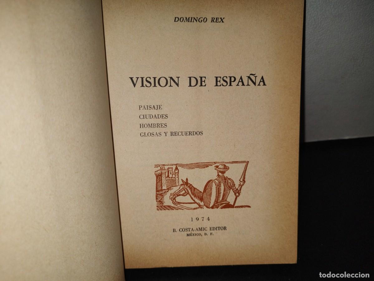 Libros de segunda mano: 70- Visi&oacute;n De Espa&ntilde;a - Domingo Rex - B. Costa-Amic Editor - 1974 - Foto 4