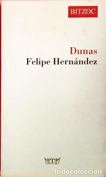 Libros de segunda mano: Dunas, Felipe Hern&aacute;ndez. Ed. Bitzoc, 2002, nuevo. - Foto 1