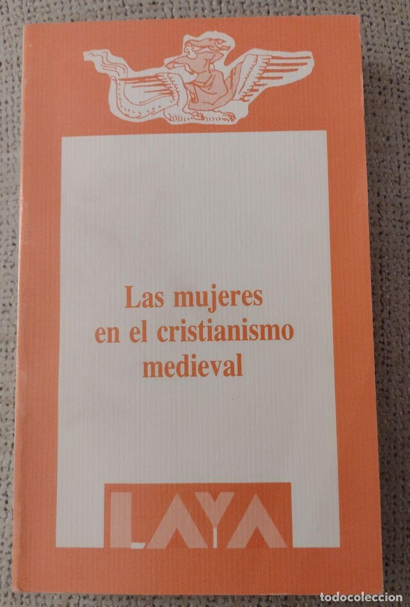 Libros de segunda mano: Las mujeres en el cristianismo medieval-Mu&ntilde;oz Fern&aacute;ndez, &Aacute;ngela-Asociaci&oacute;n Cultural Al-Mudayna- 1989