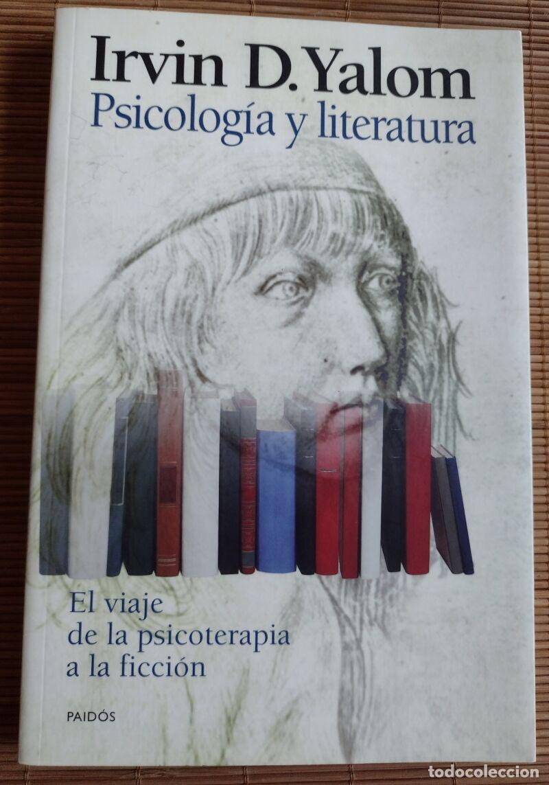 Second hand books: PSICOLOG&Iacute;A Y LITERATURA. El viaje de la psicoterapia a la ficci&oacute;n, YALOM, Irvin D. - Paid&oacute;s, 2000