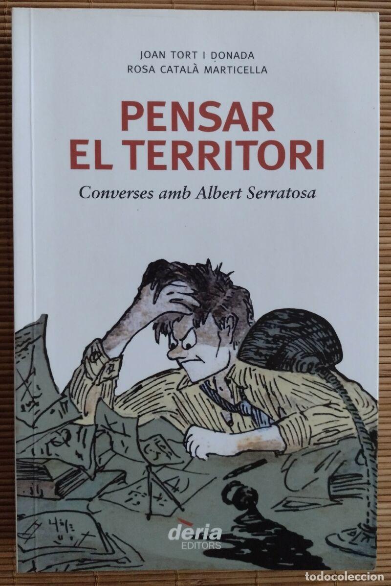 Second hand books: PENSAR EL TERRITORI, Joan Tort Donada/Rosa Catal&agrave; Marticella - D&egrave;ria Editors - 2011, Primera edici&oacute;n