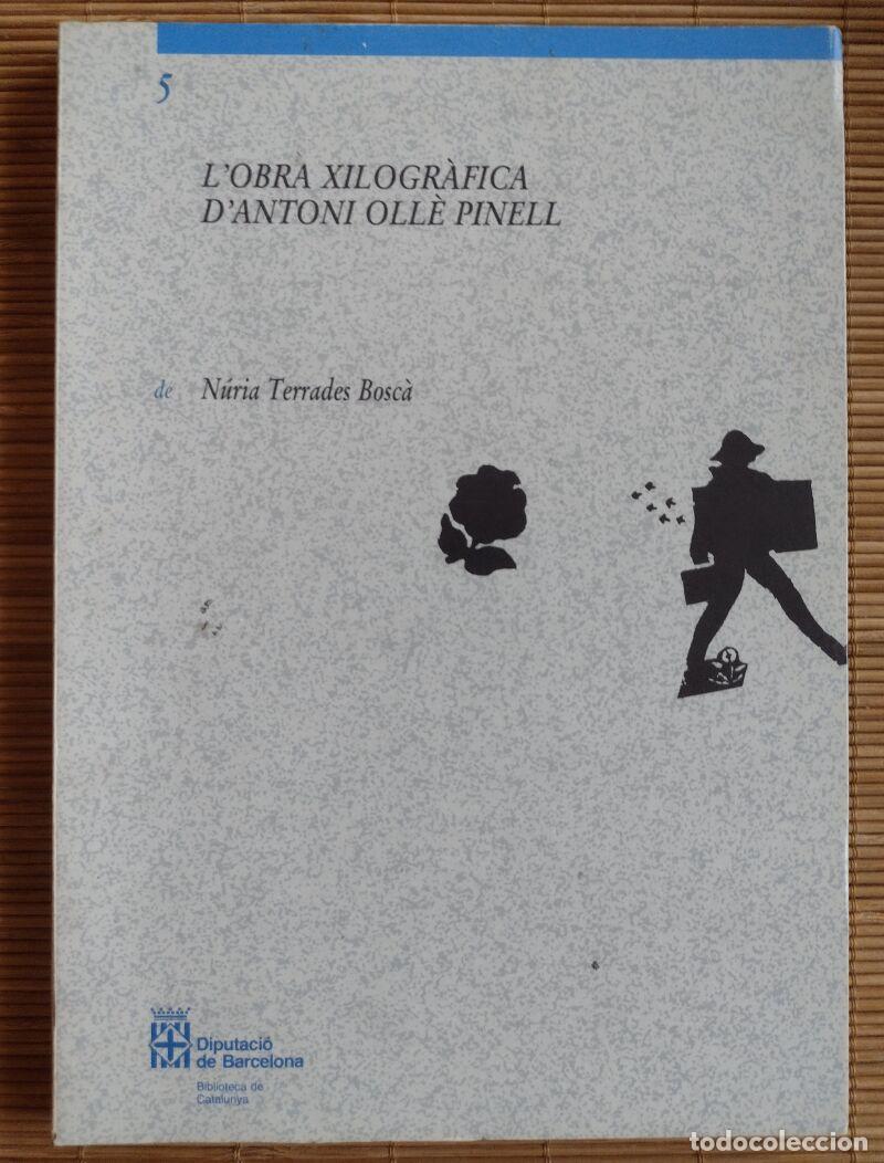 Second hand books: L'OBRA XILOGR&Agrave;FICA D'ANTONI OLL&Egrave; PINELL. N&uacute;ria Terrades Bosc&agrave;. 1986 Amb dedicat&ograve;ria de l'autora