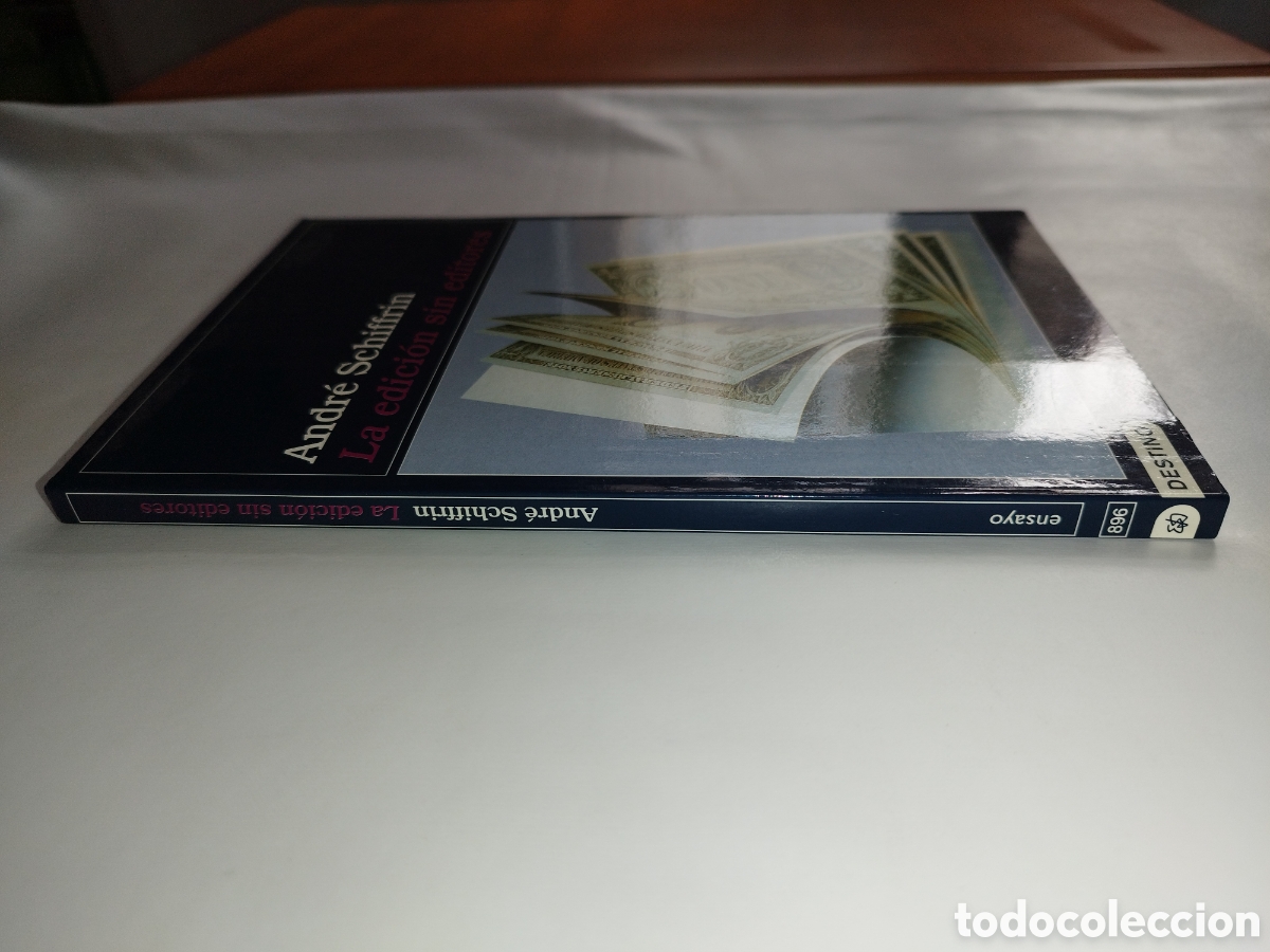 Libros de segunda mano: ANDRE SCHIFFRIN: LA EDICION SIN EDITORES. ED. DESTINO, 2000 PRIMERA EDICION. - Foto 2