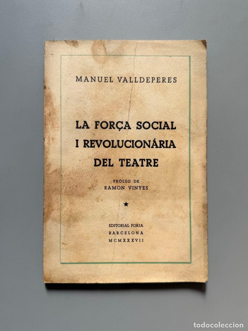 Libri di seconda mano: La for&ccedil;a social i revolucionaria del teatre, Manuel Valldeperes - Editorial Forja, 1937