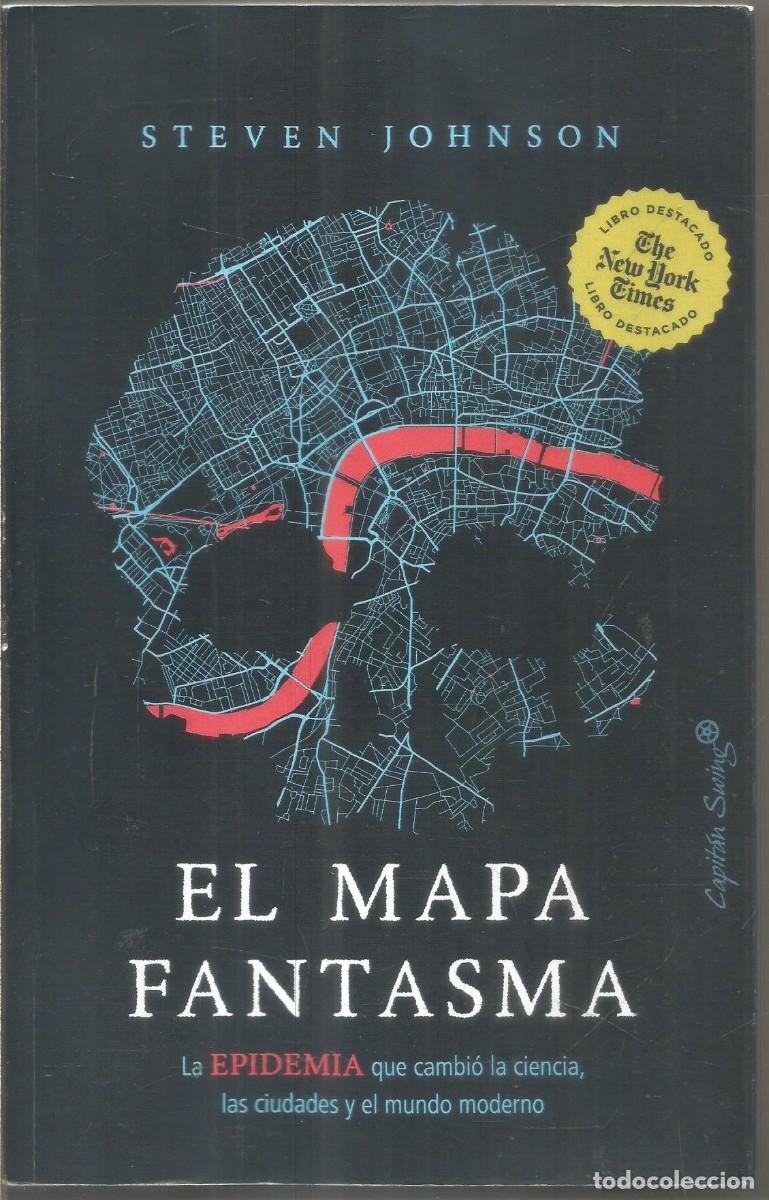 Libros de segunda mano: STEVEN JOHNSON. EL MAPA FANTASMA. CAPITAN SWING. PRIMERA EDICION - Foto 1