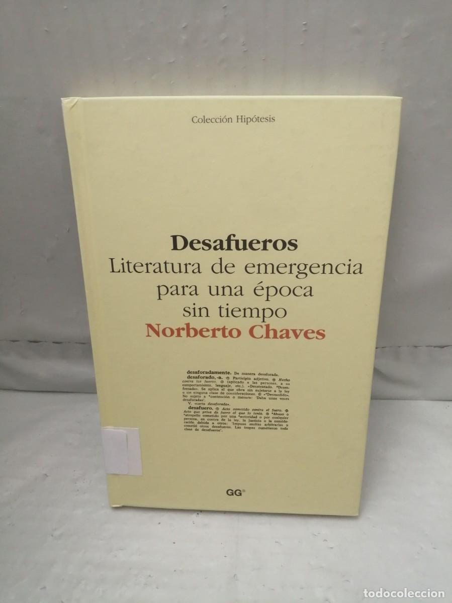 Gebrauchte B&uuml;cher: Desafueros: Literatura de emergencia para una &eacute;poca sin tiempo (Primera edici&oacute;n, Col. Hip&oacute;tesis)