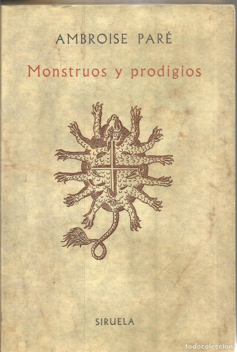 Libros de segunda mano: AMBROISE PARE. MONSTRUOS Y PRODIGIOS. SIRUELA. - Foto 1