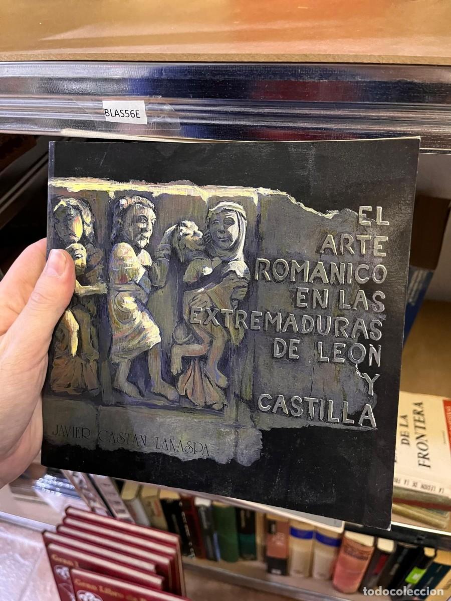 Libros de segunda mano: BLAS56E EL ARTE ROMANICO EN LAS EXTREMADURAS DE LEON Y CASTILLA