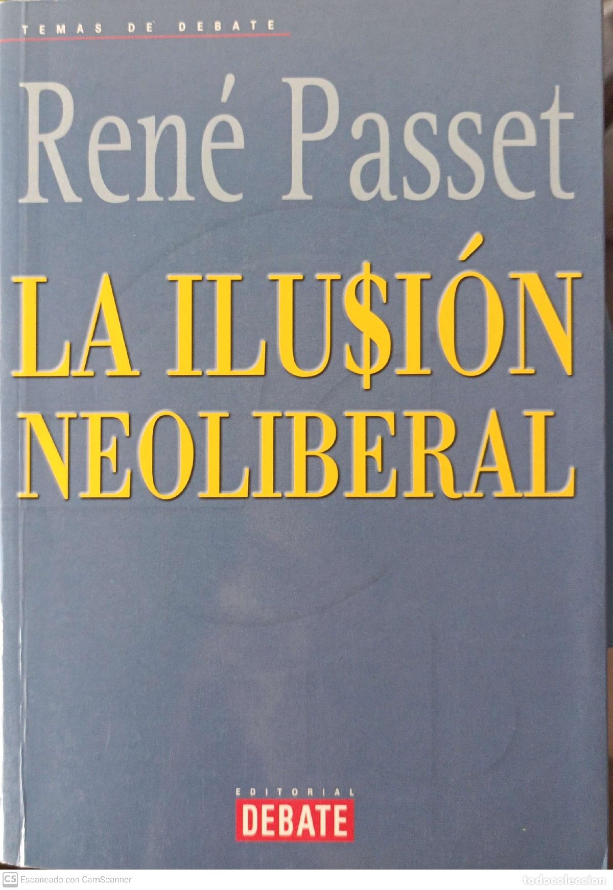 Libros de segunda mano: La ilusi&oacute;n neoliberal - Ren&eacute; Passet - Foto 1