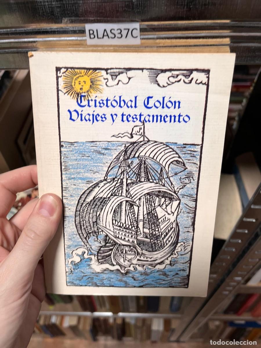 Libros de segunda mano: BLAS37C CRISTOBAL COLON, VIAJES Y TESTAMENTO - Foto 1