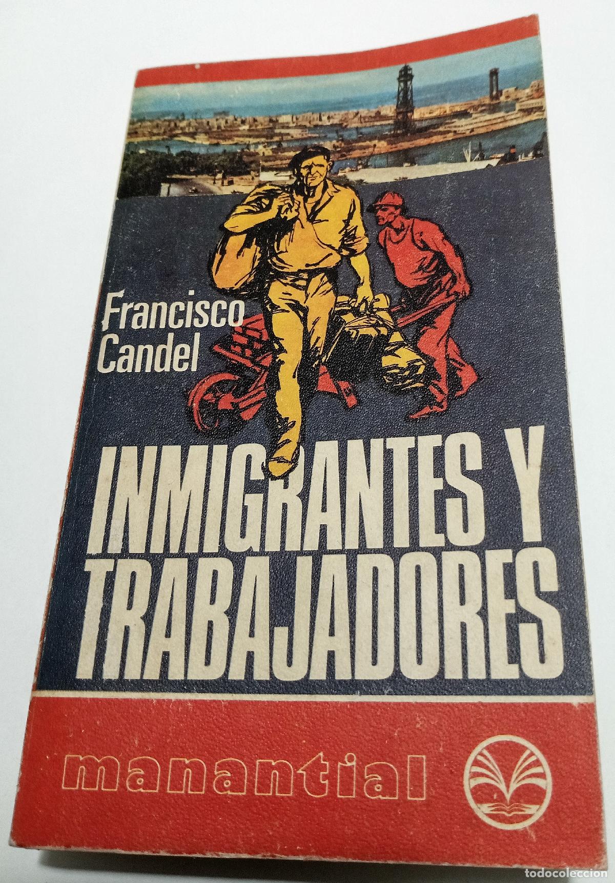 Gebrauchte B&uuml;cher: Inmigrantes y trabajadores - Candel, Francisco