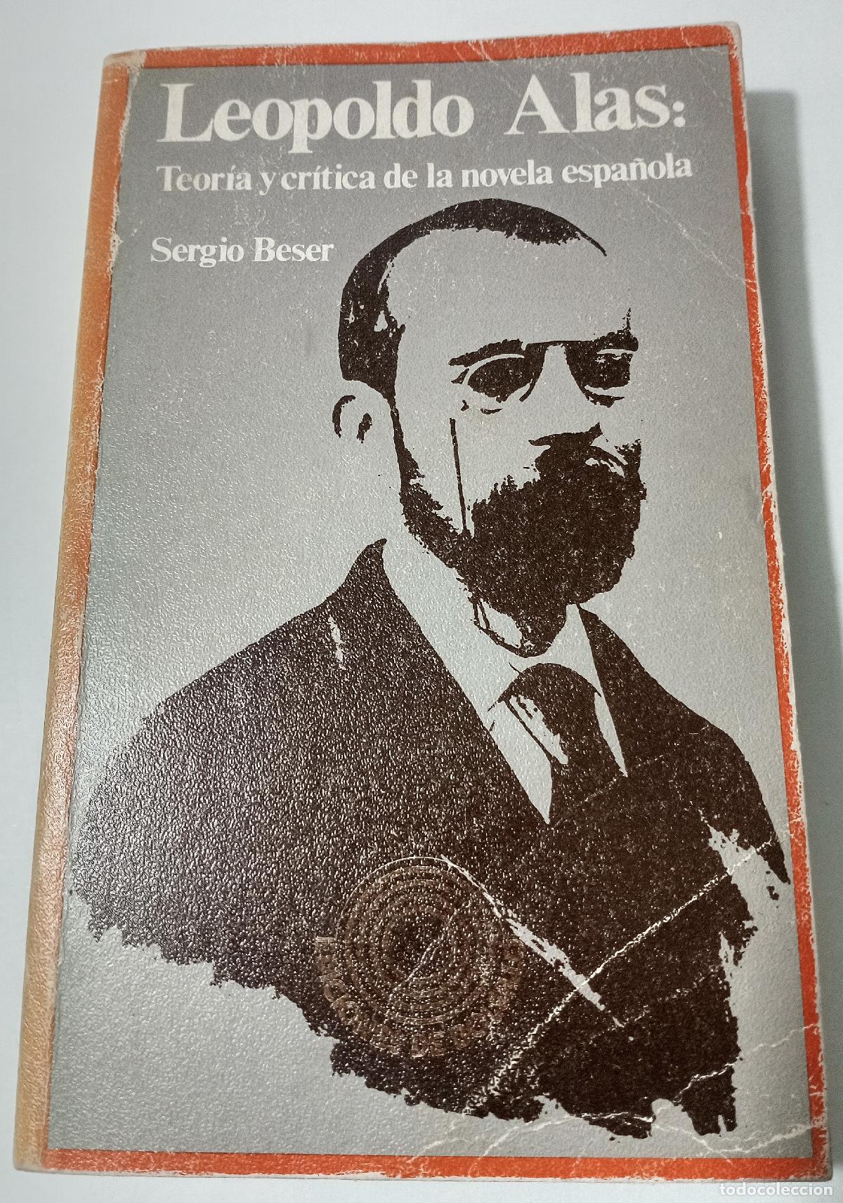 Libros de segunda mano: Leopoldo Alas: Teoria y critica de la novela espanola - Beser, Sergio