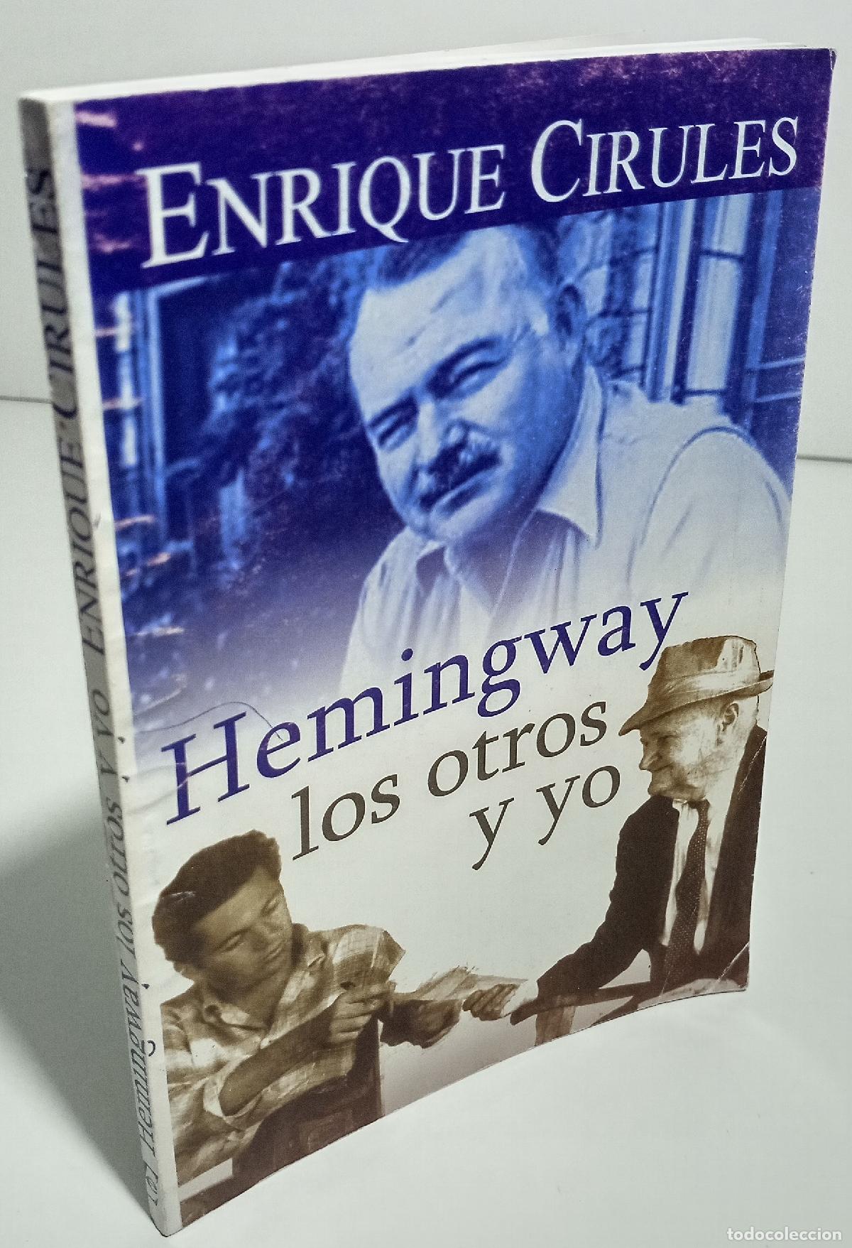 Libros de segunda mano: Hemingway, los otros y yo - Cirules, Enrique - Foto 2