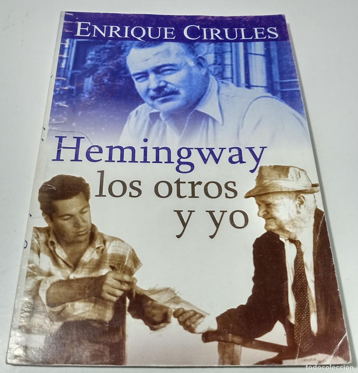 Libros de segunda mano: Hemingway, los otros y yo - Cirules, Enrique - Foto 1