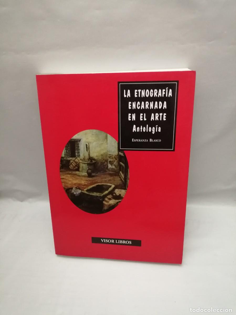 Livres d'occasion: La etnograf&iacute;a encarnada en el arte. Antolog&iacute;a (Dedicatoria y firma aut&oacute;grafa de autora) 1&ordf; EDICI&Oacute;N