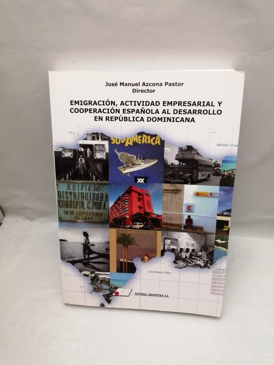 Livres d'occasion: Emigraci&oacute;n, actividad empresarial y cooperaci&oacute;n espa&ntilde;ola al desarrollo en Rep&uacute;blica Dominicana