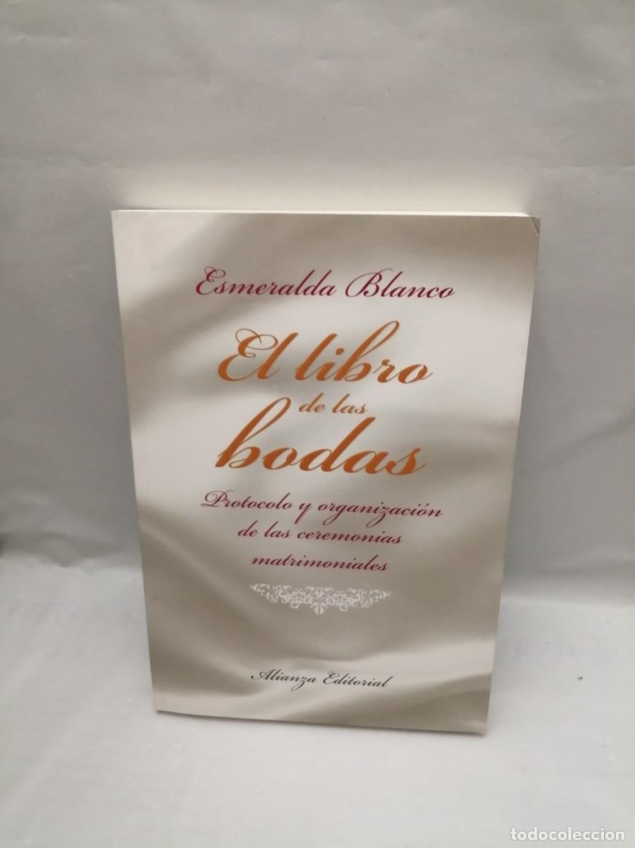 Livres d'occasion: El libro de las bodas: Protocolo y organizaci&oacute;n de las ceremonias matrimoniales (Firma autora)